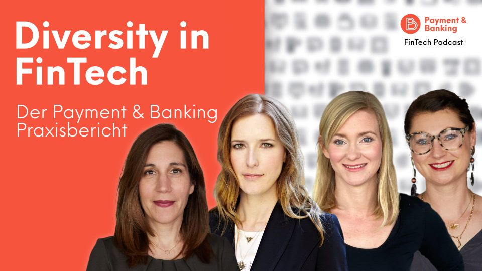 Diversity in FinTech – Der Payment & Banking Praxisbericht
