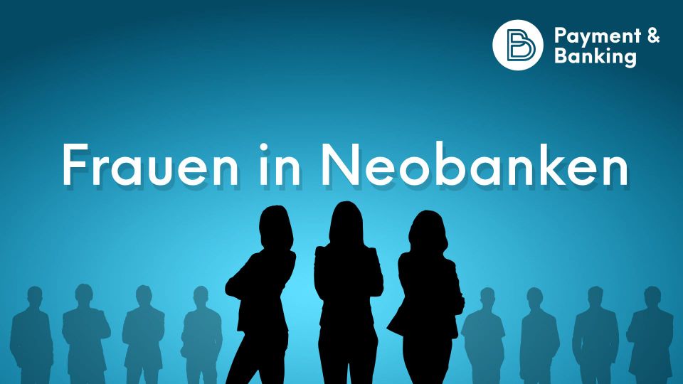 Frauen in Neobanken: Wie hoch ist der Anteil?