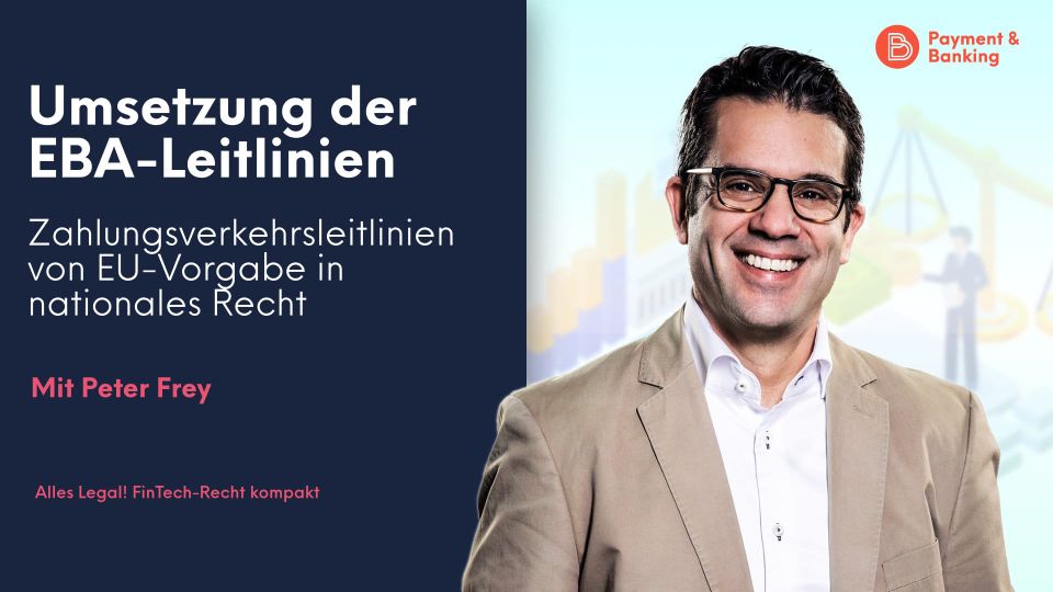 PSD2 und Begrenzte Netze (3): Umsetzung der EBA-Leitlinien