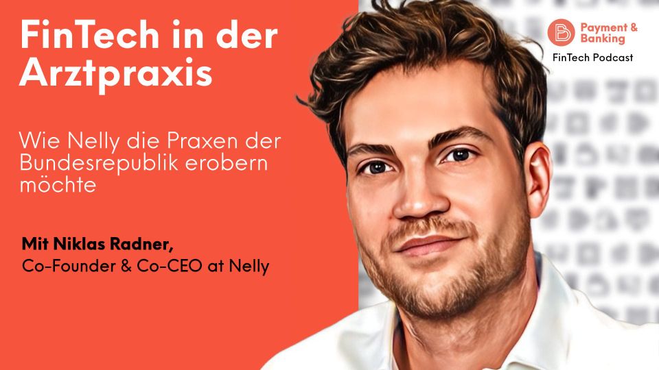 Digitalisierung in der Arztpraxis – Wie Nelly die Praxen der Bundesrepublik mit FinTech-Power modernisiert