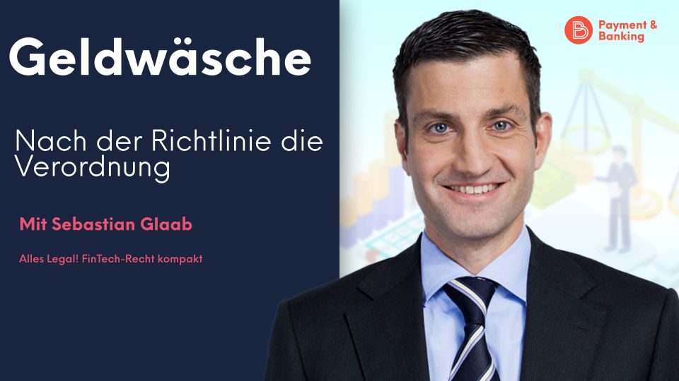 EU-Geldwäscheverordnung: Nach der Richtlinie die Verordnung