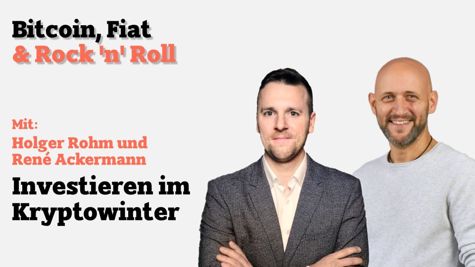 Investieren im Kryptowinter mit Holger Rohm und René Ackermann
