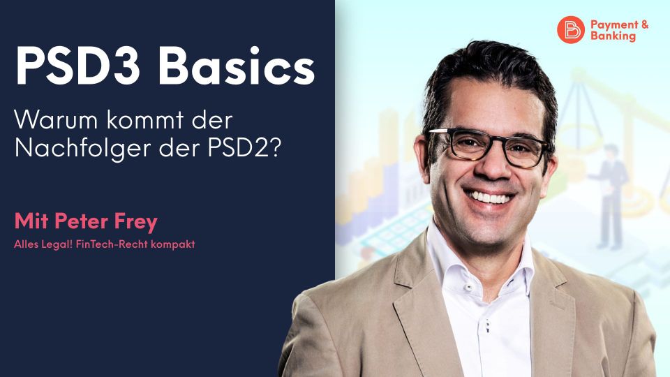 PSD3 Basics – Warum kommt der Nachfolger der PSD2?