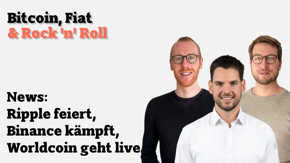 Ripple feiert, Binance kämpft, Worldcoin geht live