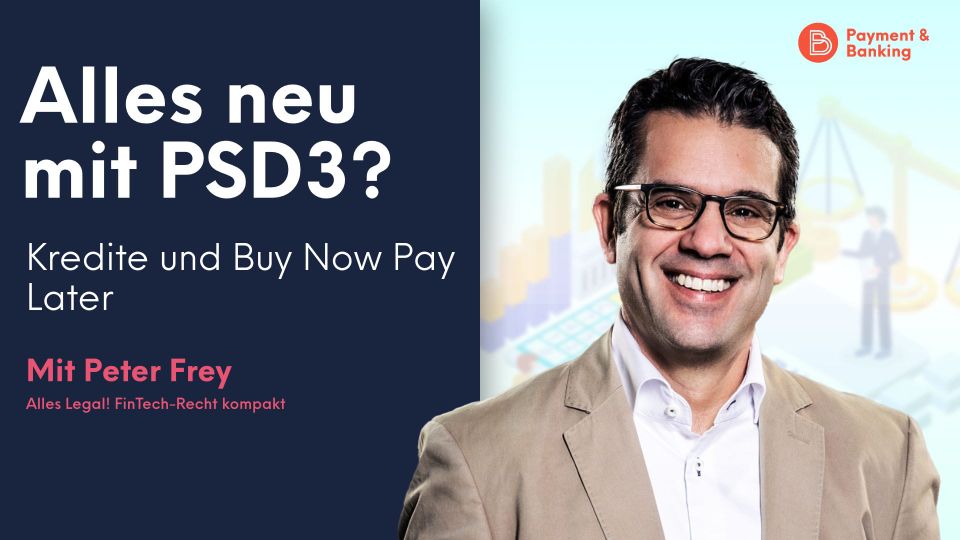 Kredite und Buy Now Pay Later im Rahmen der PSD3