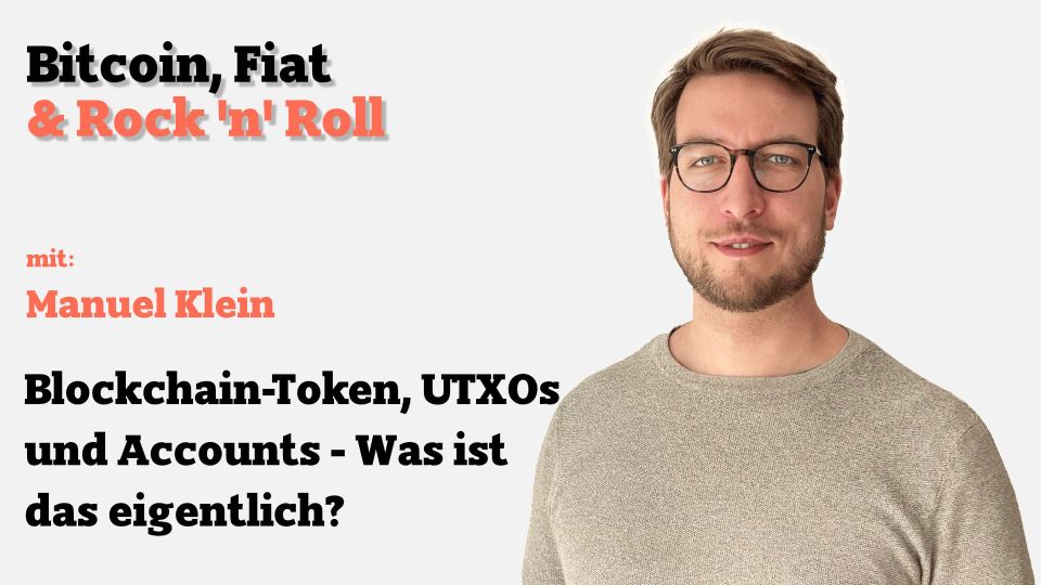 Blockchain-Token, UTXOs und Accounts – Was ist das eigentlich?