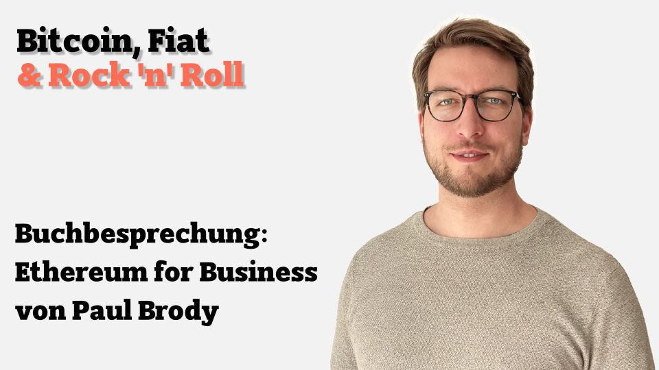 Buchbesprechung: Ethereum for Business von Paul Brody