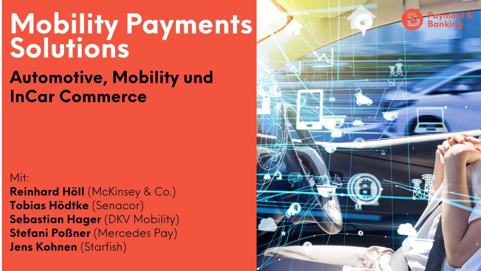 It’s all about Mobility Payments Solutions: Automotive, Mobility und InCar Commerce