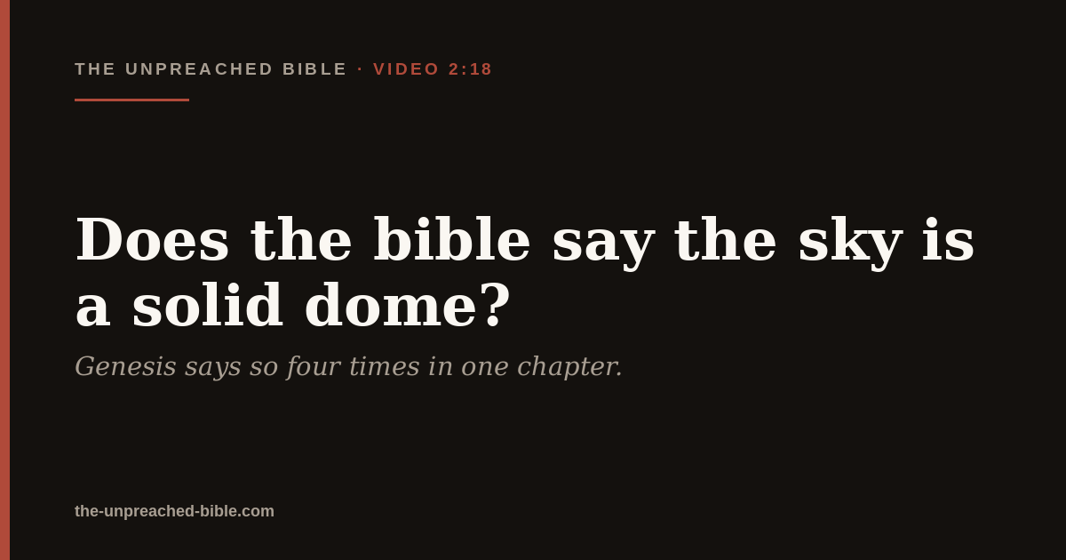 Does the bible say the sky is a solid dome?