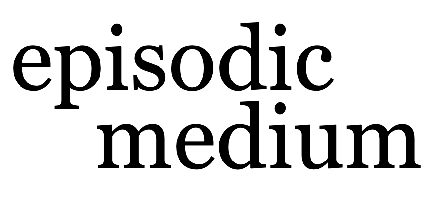 Episodic Medium