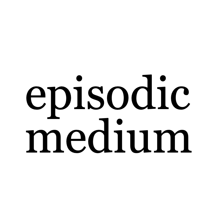 Episodic Medium