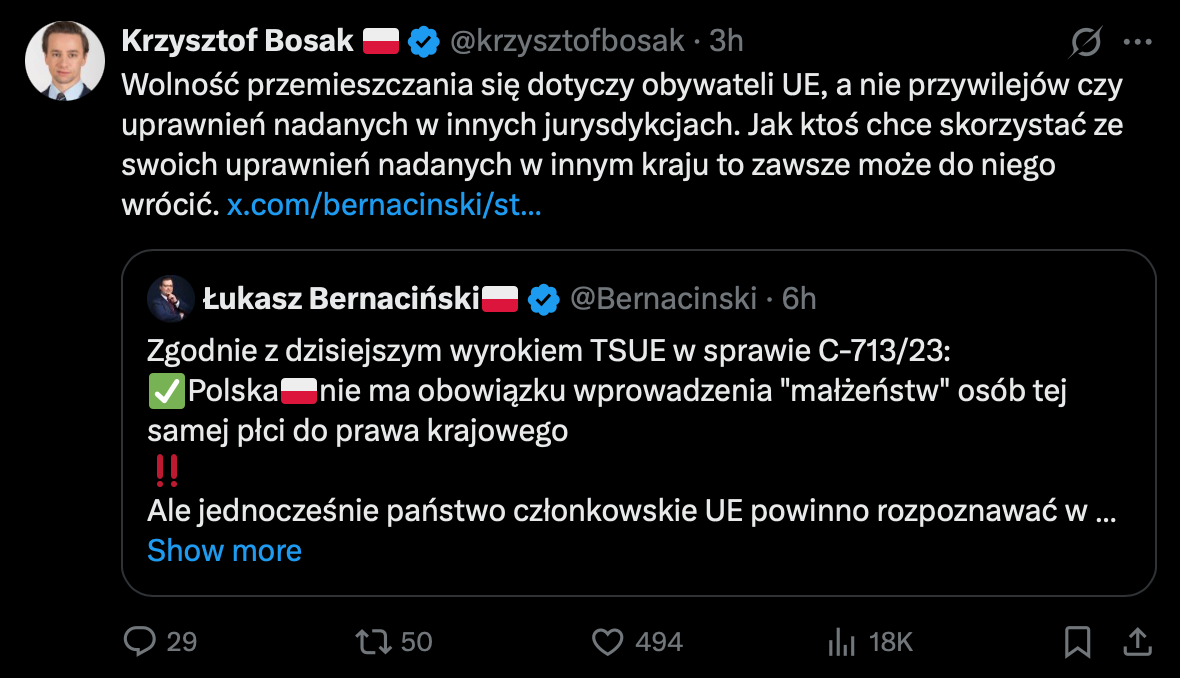 Zrzut ekranu z Twittera przedstawiający wpis Krzysztofa Bosaka, zawierający cytowany tweet Łukasza Bernacińskiego. W górnej części widoczny jest profil Bosaka z jego zdjęciem i polską flagą. Jego tweet głosi, że swoboda przemieszczania dotyczy obywateli UE, a nie przywilejów nadanych w innych jurysdykcjach, i że jeśli ktoś chce korzystać z uprawnień z innego kraju, powinien tam wrócić. Poniżej znajduje się osadzony tweet Bernacińskiego z jego zdjęciem profilowym i polską flagą przy nazwisku. Pisze on, że według wyroku TSUE w sprawie C-713/23 Polska nie ma obowiązku wprowadzenia małżeństw osób tej samej płci do prawa krajowego, ale państwa członkowskie powinny rozpoznawać pewne skutki prawne.