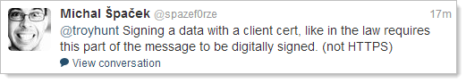 @troyhunt Signing a data with a client cert, like in the law requires this part of the message to be digitally signed. (not HTTPS)