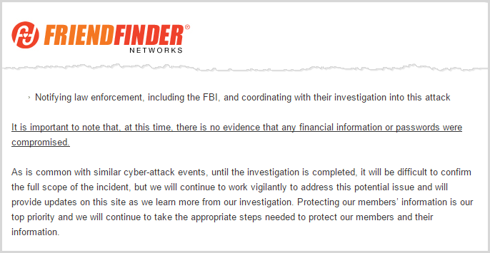 It is important to note that, at this time, there is no evidence that any financial information or passwords were compromised.
