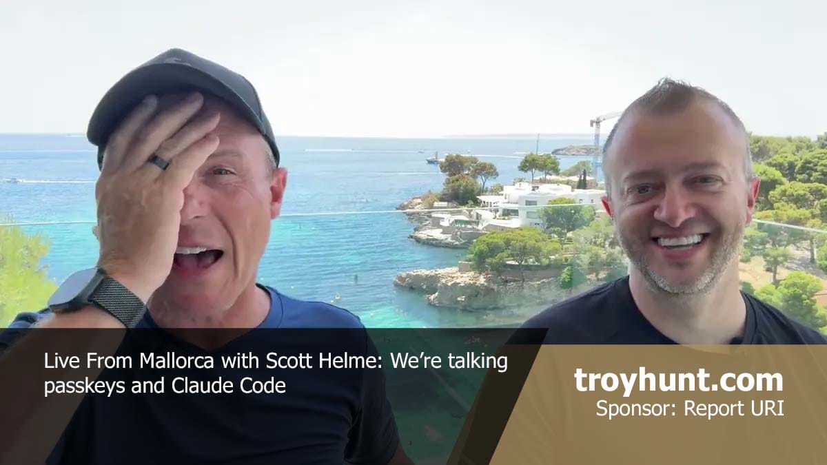 Weekly Update 510: Live From Mallorca with Scott Helme