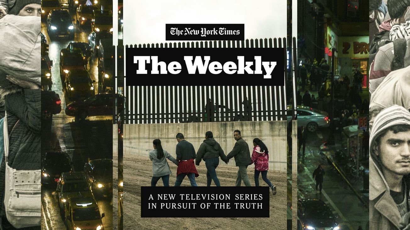 The Weekly documentary series - by the New York Times