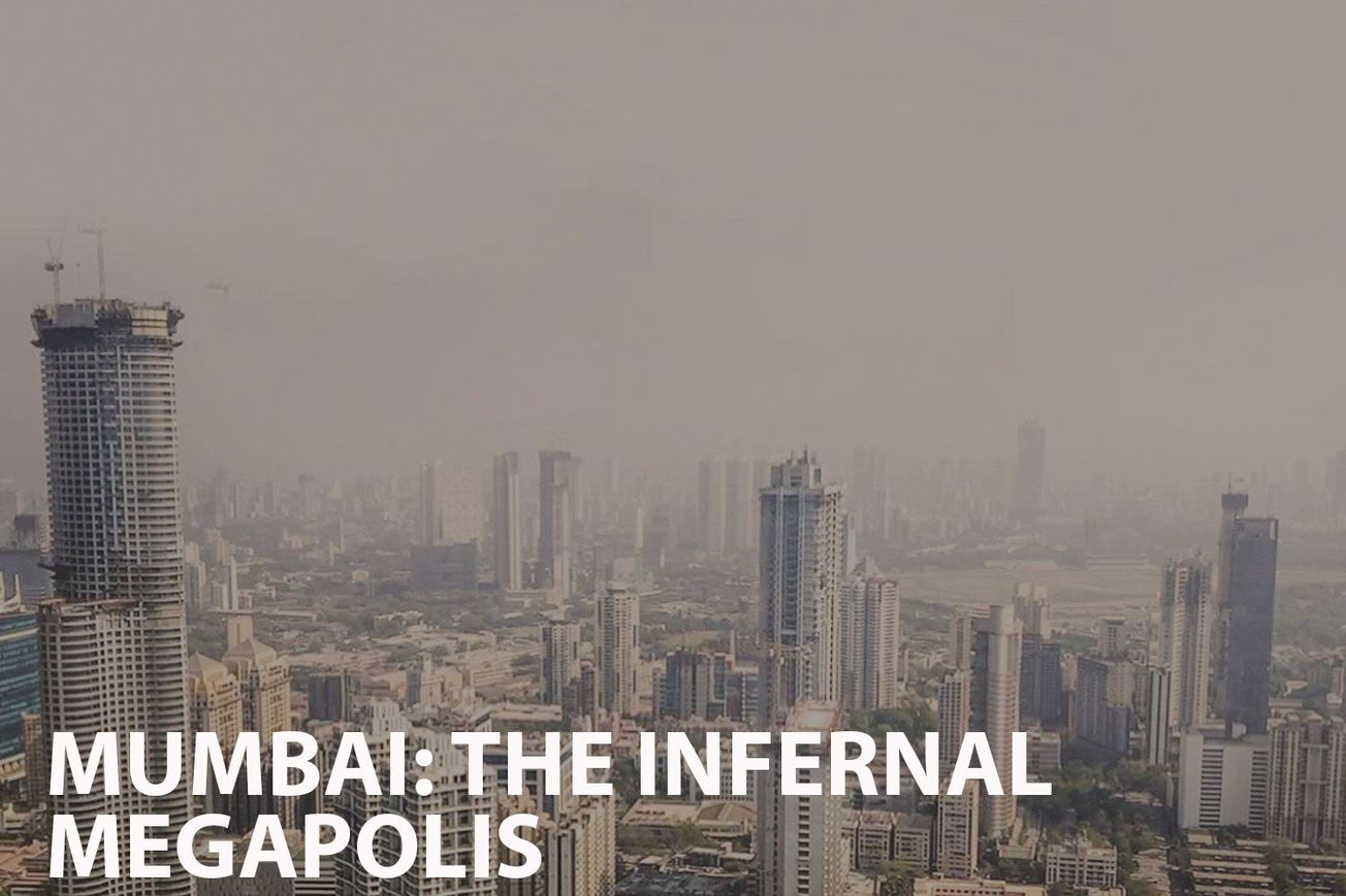 Mumbai The Infernal Megapolis: Population growth vs infrastructure