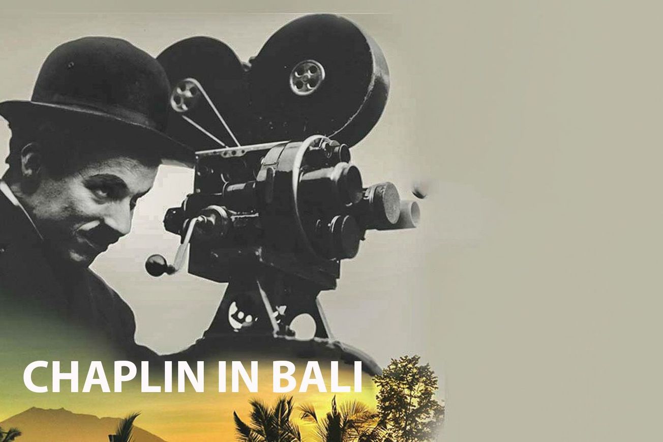 Chaplin in Bali: Journey to Inspiration