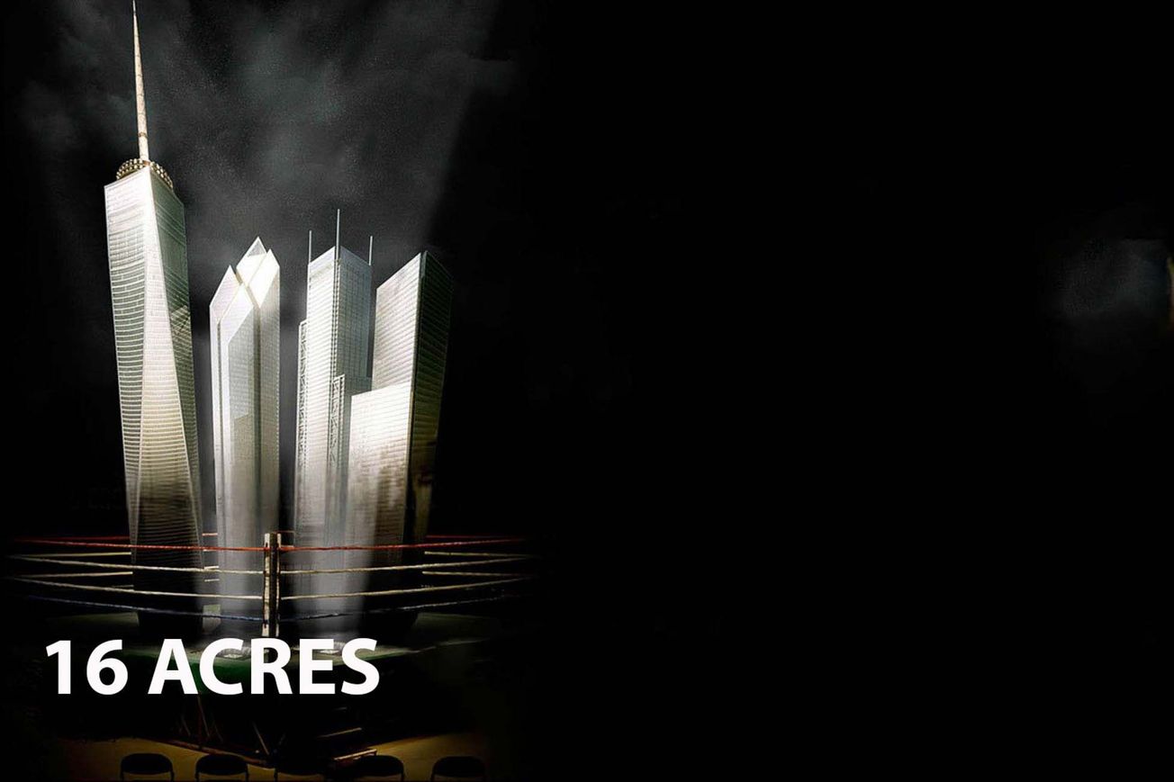 16 Acres: A Tale of Urban Renewal and Rebuilding Post 9/11