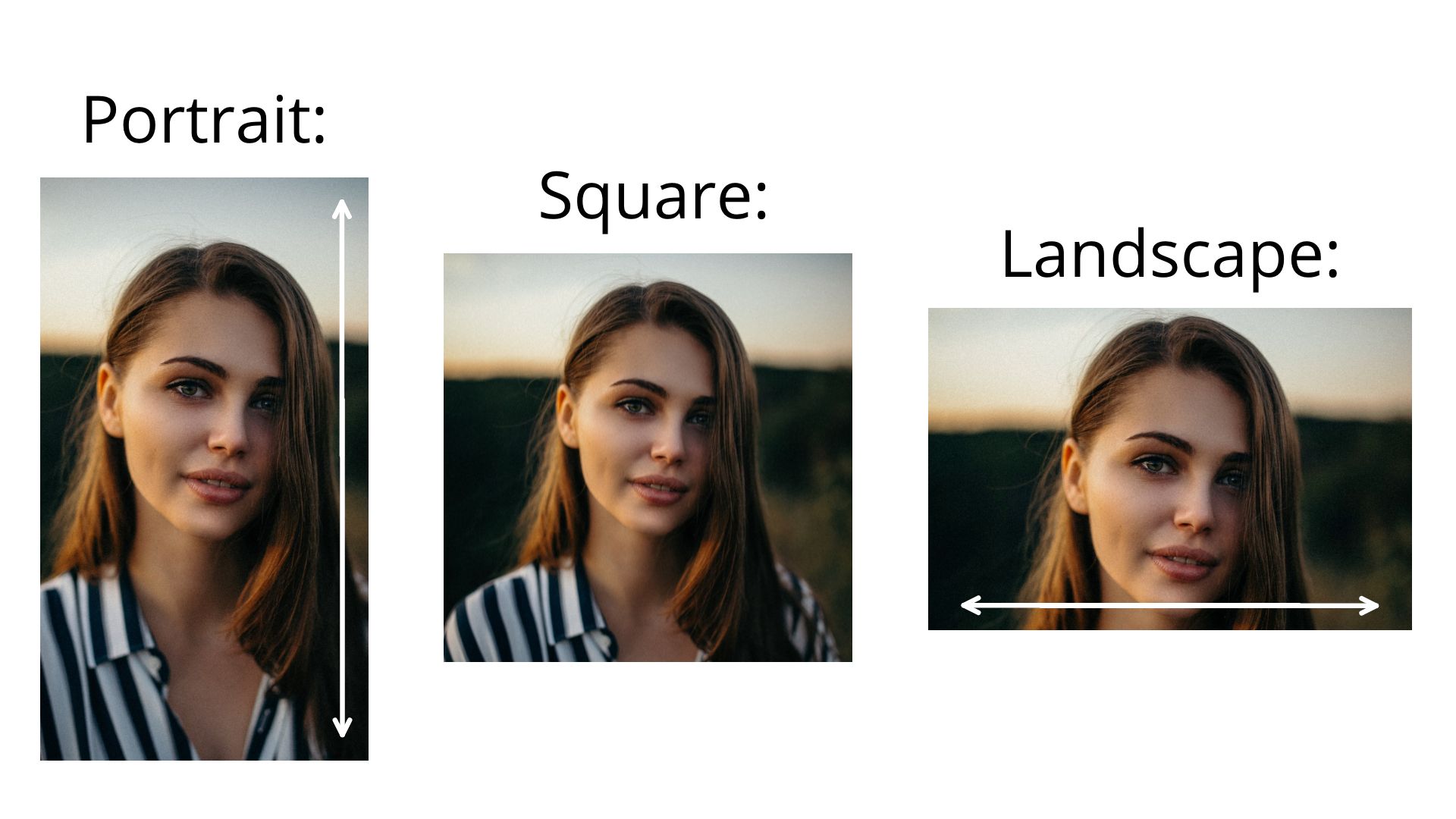 Examples of portrait, square, and landscape photo orientations