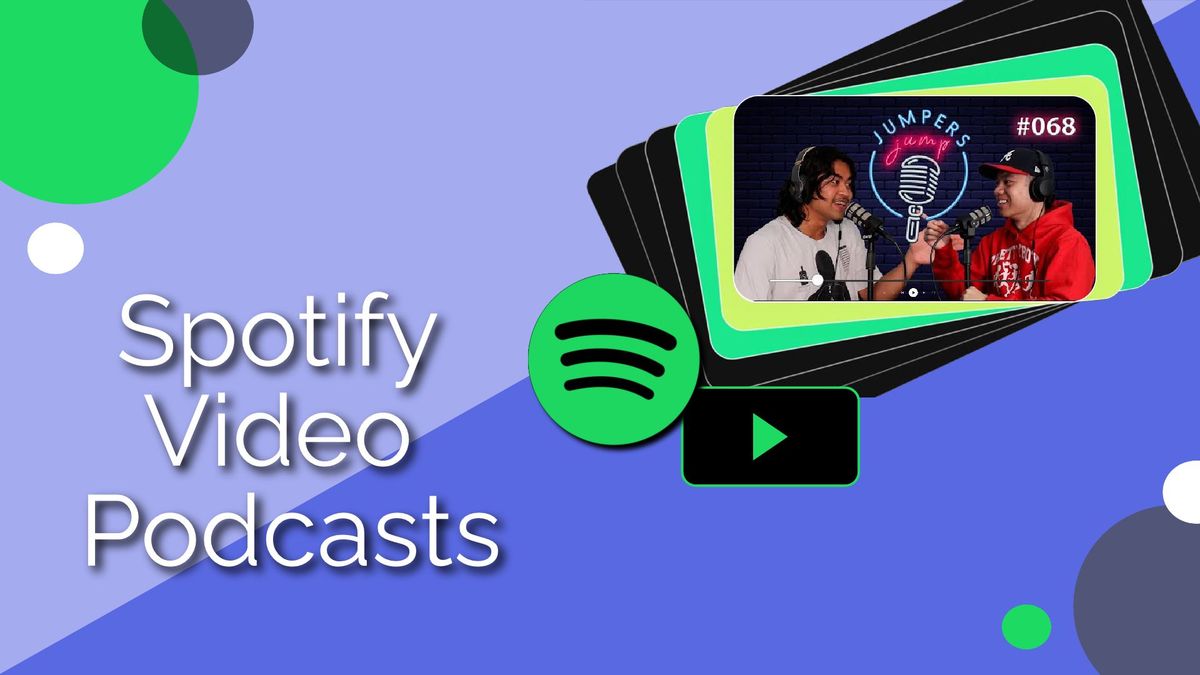 How to Get Started with Video Podcasts on Spotify