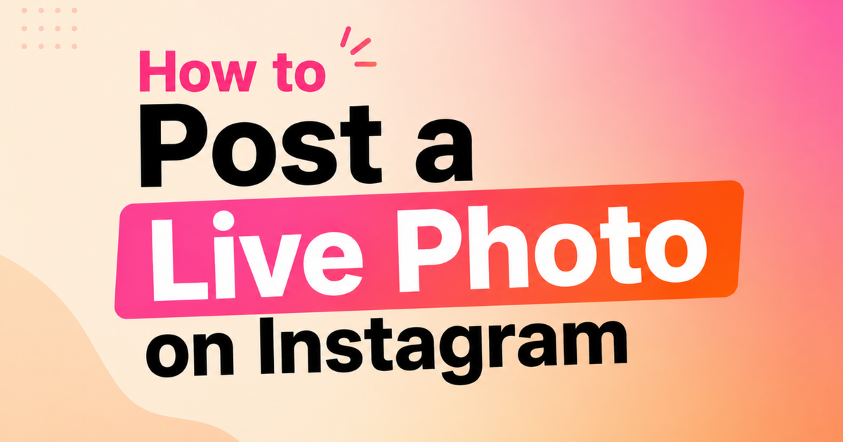How to Post a Live Photo on Instagram