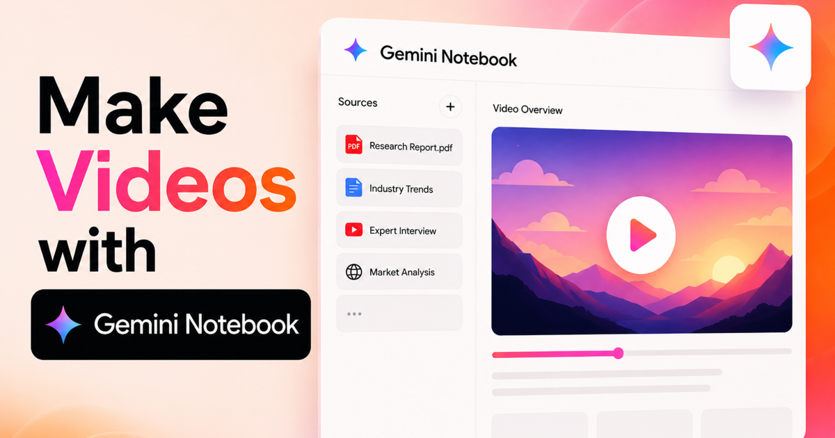 How to Make Videos with Gemini Notebook (NotebookLM)