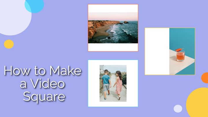 How to Make a Video Square Online