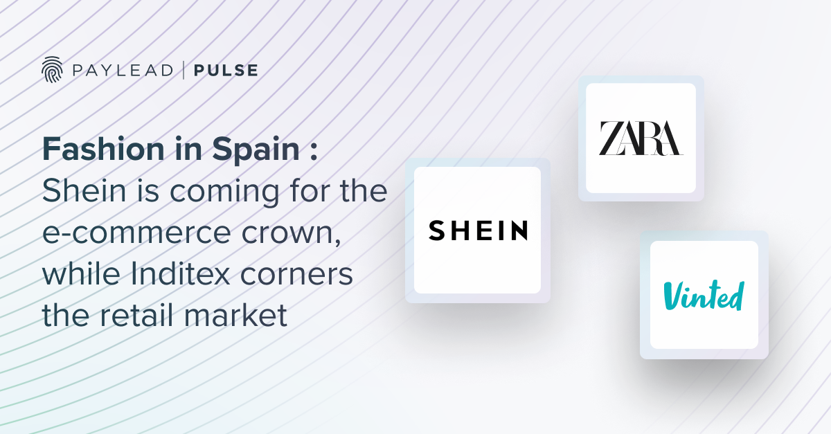 Fashion in Spain : Shein is coming for the e-commerce crown, while Inditex corners the retail market