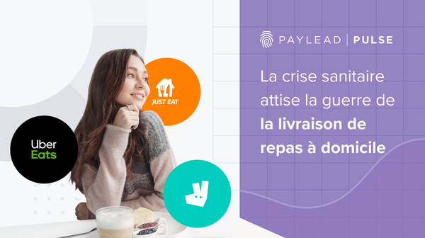 La crise sanitaire attise la guerre de la livraison de repas à domicile