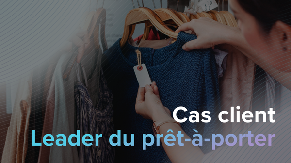 Comment la solution PayLead a permis à une enseigne leader du prêt à porter d’augmenter de 85% ses ventes incrémentales en trois mois
