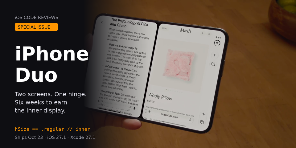 Issue #86: iPhone Duo is real, and your app has six weeks to earn the inner screen