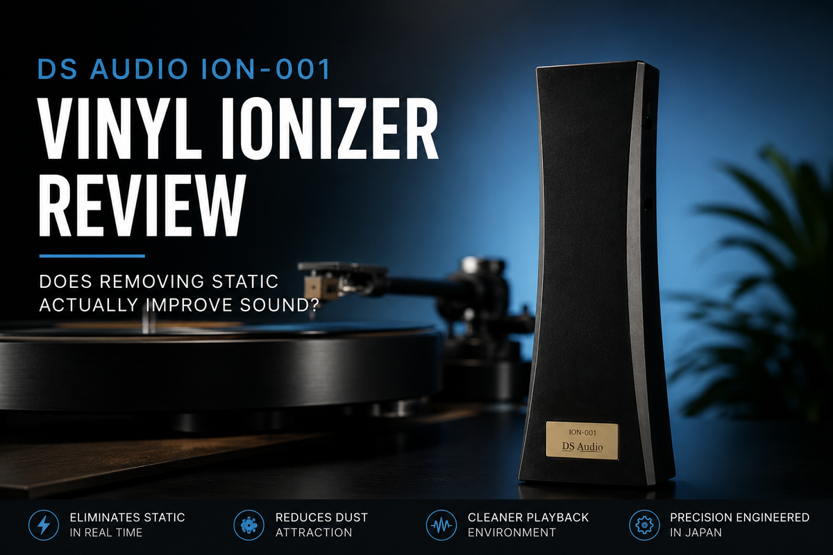 DS Audio ION-001 Review: Does Removing Static Improve Vinyl Sound?