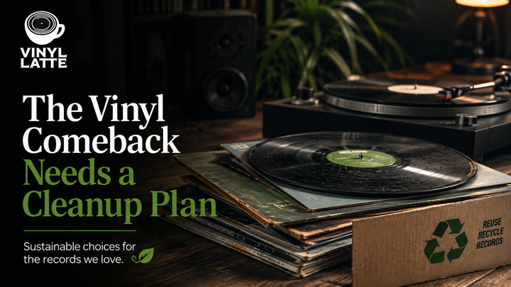 The Vinyl Comeback Needs a Cleanup Plan