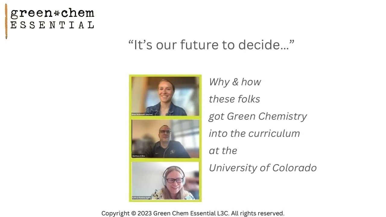 "It's our future to decide" - Green Chem at Univ. of Colorado