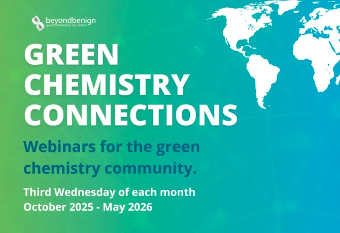 Green Chemistry Connections - Monthly Webinars through May 2026