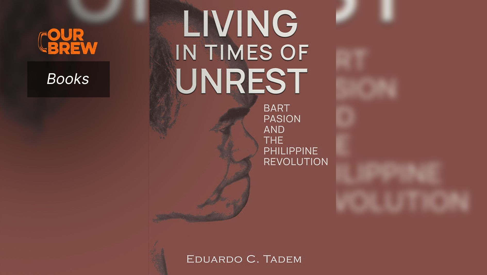 Living in Times of Unrest: Bart Pasion and the Philippine Revolution