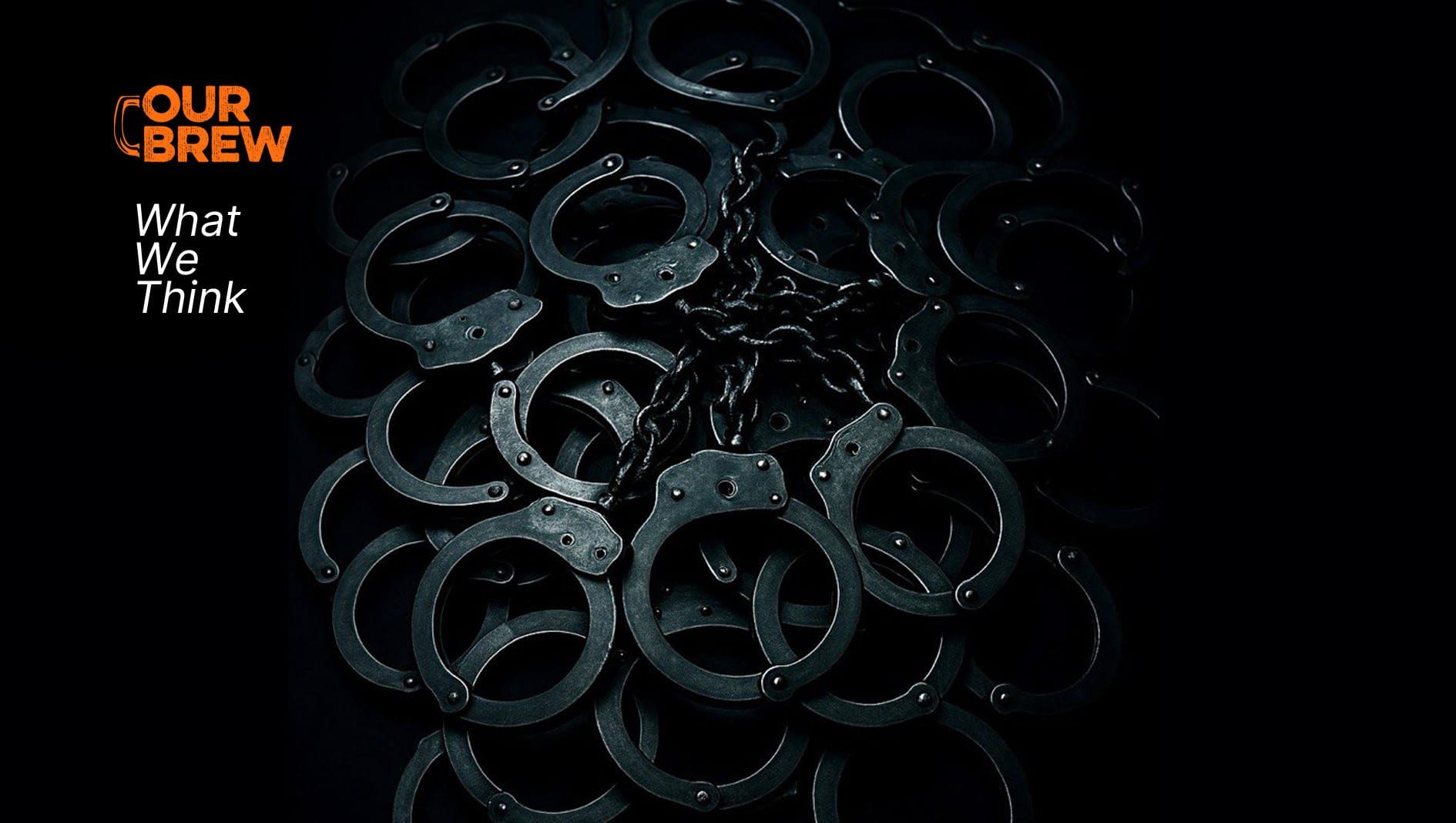 A Small Request from a Tired Nation: “Show Us the Cuffs”
