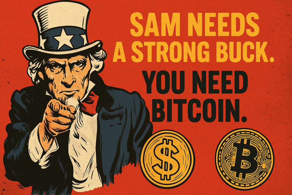 In Sam We Trust. In Bitcoin We Survive