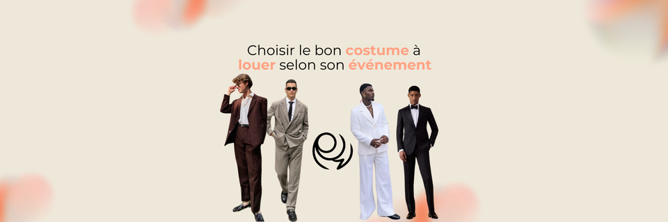 Comment choisir le bon costume à louer selon son événement : mariage, entretien, gala ou soirée ?