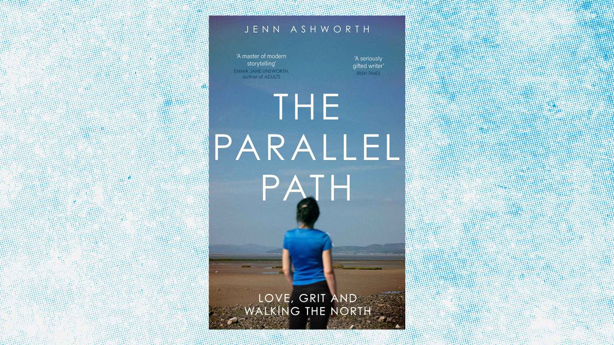 Extract: The Parallel Path: Love, Grit and Walking the North by Jenn Ashworth Post feature image