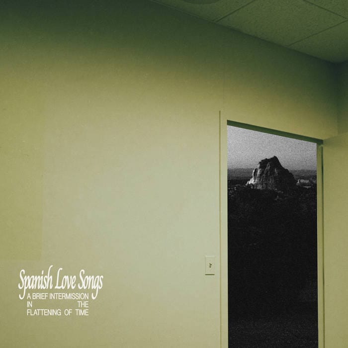The cover of Spanish Love Songs' "A Brief Intermission in the Flattening of Time" depicting a liminal green room with an open door that reveals a mountain scene