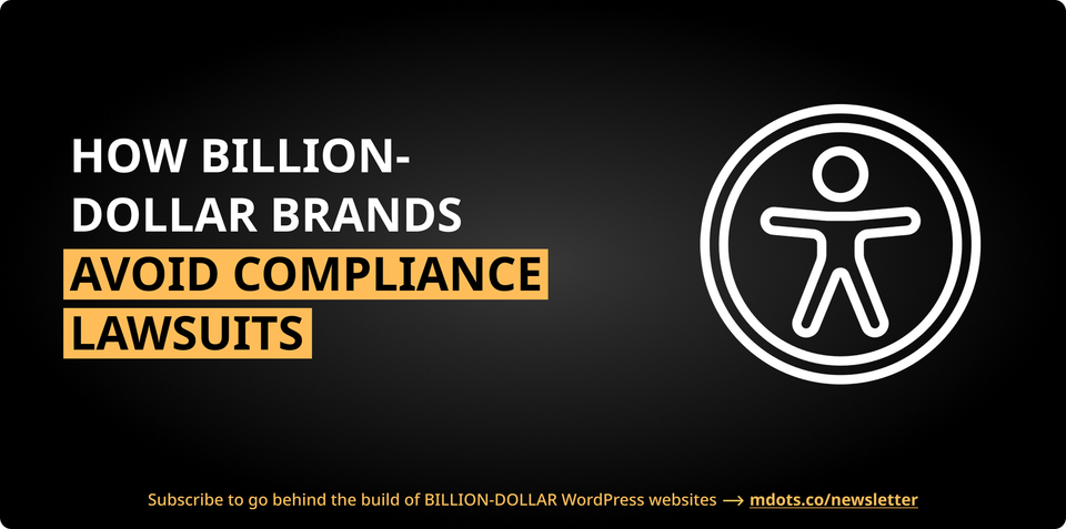 Why Enterprise WordPress Sites Get Sued (And How to Never Be One of Them)