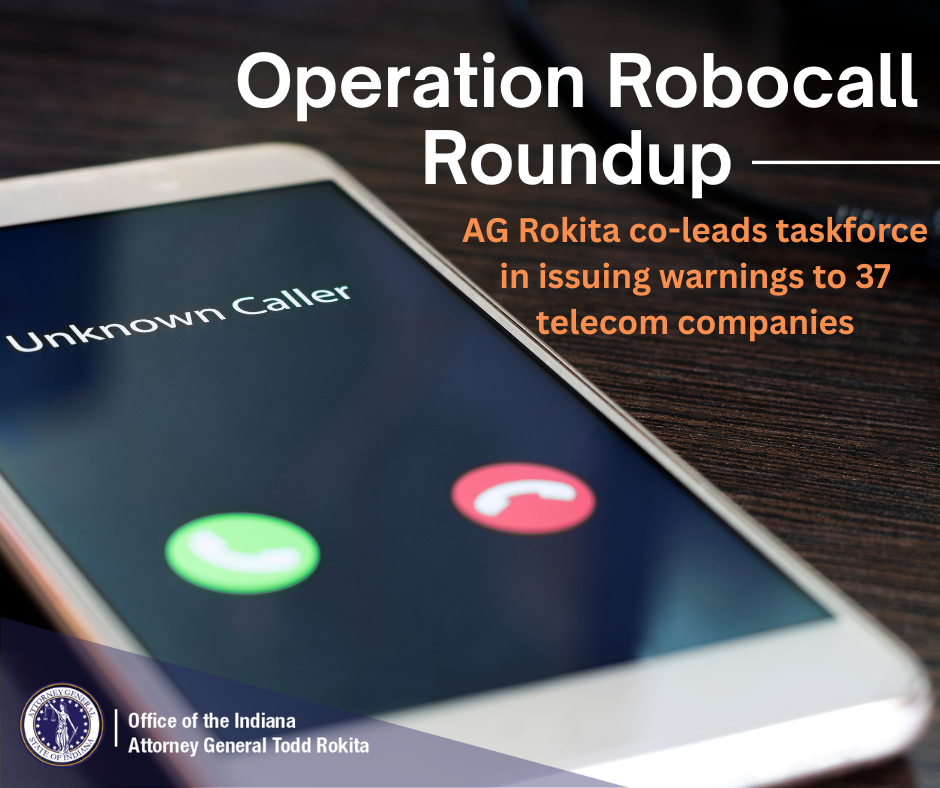 Attorney General Todd Rokita launches Operation Robocall Roundup, issuing warnings to 37 telecom companies