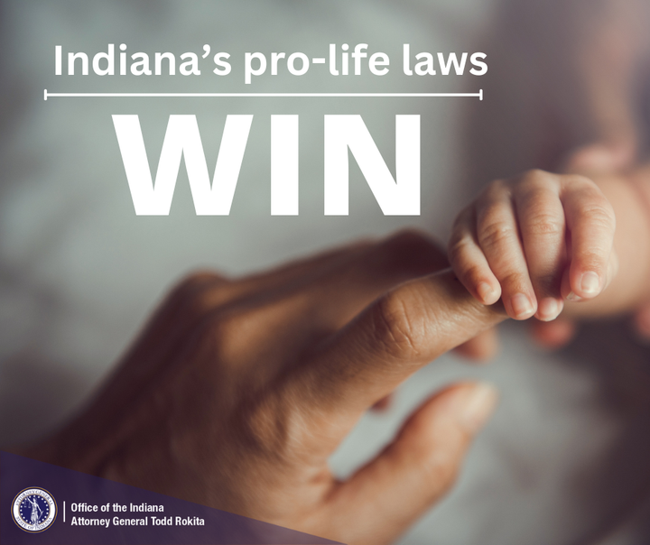Indiana’s pro-life laws win again as Attorney General Todd Rokita and team prevail in Indiana Court of Appeals