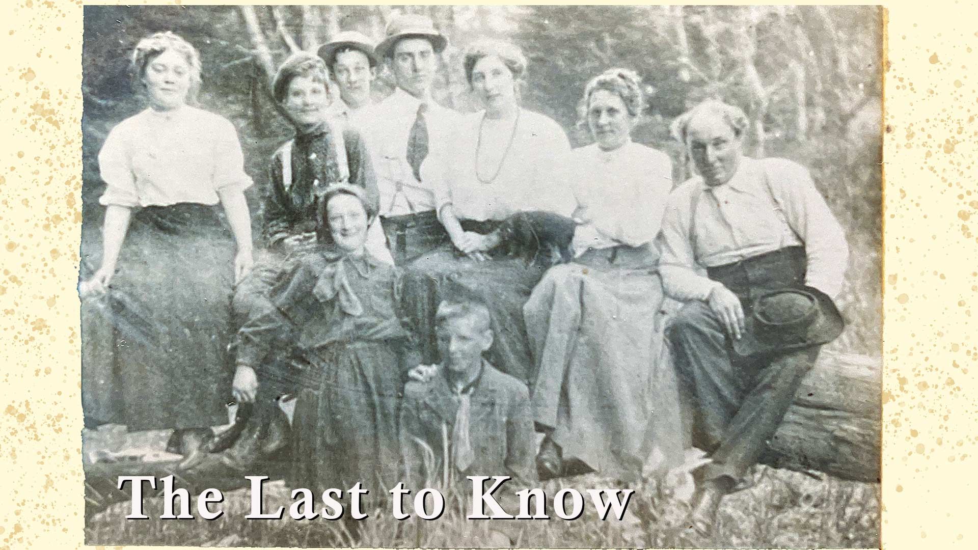The Last to Know