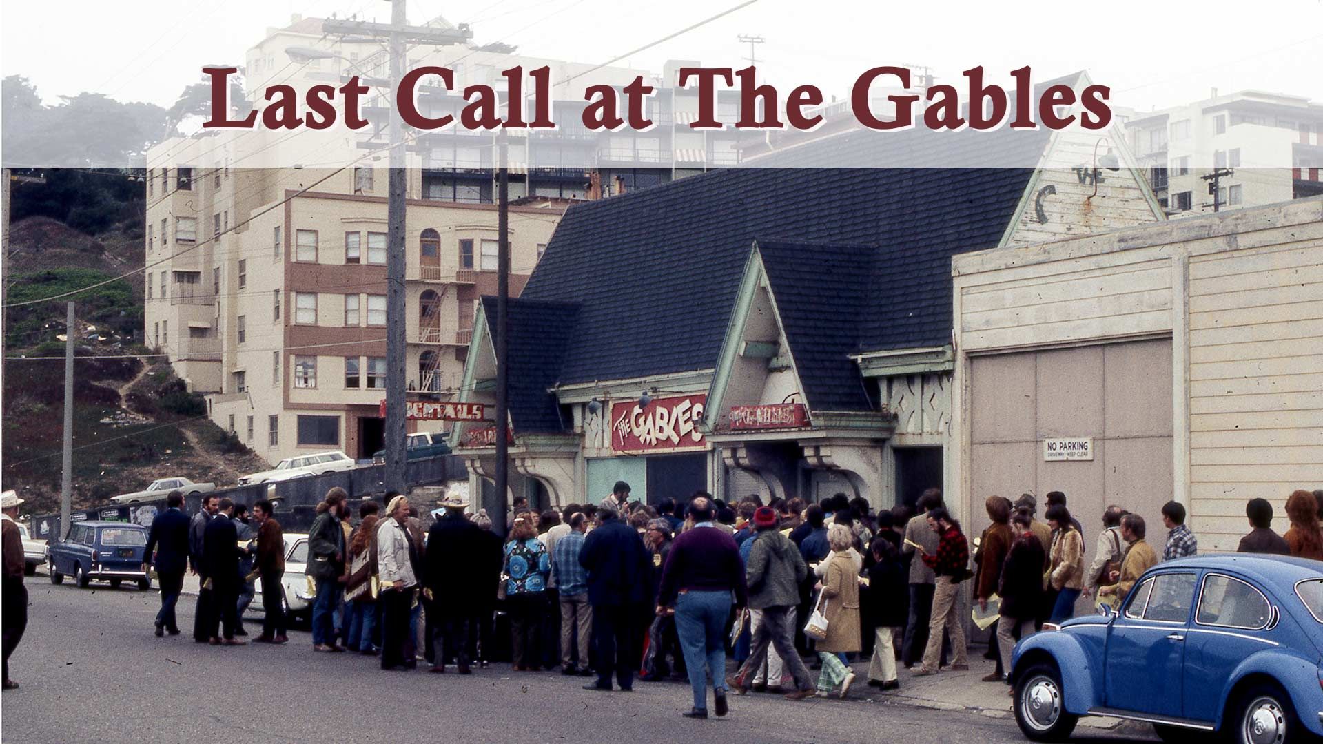 Last Call at The Gables