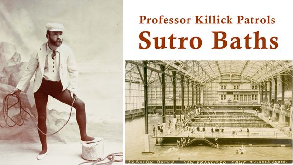 Professor Killick Patrols Sutro Baths