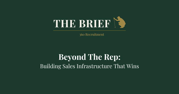 Beyond the Rep: Building Sales Infrastructure That Wins