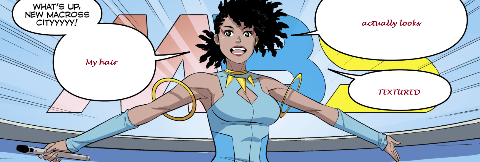 A brown woman introducing her talk show: "What's up, New Macross City!" But I've altered her other three speech bubbles to say "My hair actually looks textured." In reference to how Claudia's hair looked terrible in the previous comic series.
